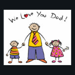We Love You Dad Cartoon Family Happy Father's Day Poster<br><div class="desc">Designed by fat*fa*tin. Easy to customize with your own text,  photo or image. For custom requests,  please contact fat*fa*tin directly. Custom charges apply. 
··················································································································
www.zazzle.com/fat_fa_tin
·······································································
www.zazzle.com/fatfatin_blue_knot
·······································································
www.zazzle.com/fatfatin_red_knot
·······································································
www.zazzle.com/color_therapy
·······································································
www.zazzle.com/fatfatin_box
·······································································
www.zazzle.com/fatfatin_mini_me
·······································································
www.zazzle.com/fatfatin_design
·······································································
www.zazzle.com/fatfatin_ink
·······································································</div>