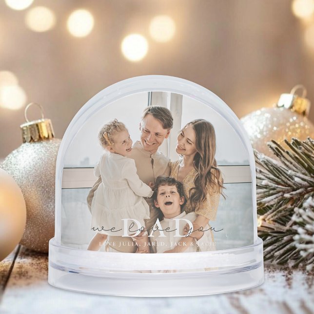 We Love You Dad Custom Snow Globe Schneekugeln (Von Creator hochgeladen)