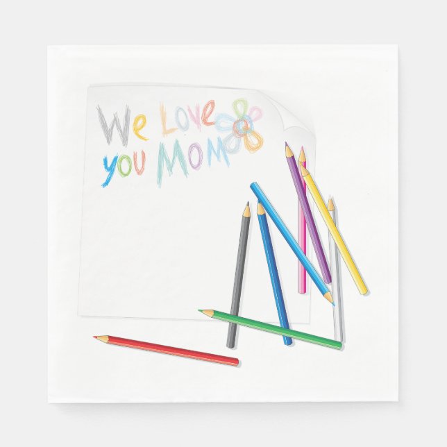 We Love You Mom Hand-Drawn Crayon Art Serviette (Vorderseite)