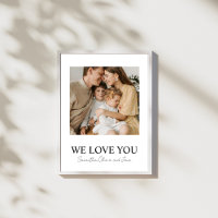 We Love You Mom Photo Poster - Famille personnalis