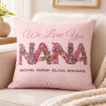 We Love You Nana Floral Lettering Pink Kids Names  Kissen<br><div class="desc">Show Nana exactly how much she is cherished with this elegant and heartwarming throw pillow. The design features "NANA" rendered in beautiful, vibrant floral patterns, topped with a delicate "We Love You" script. Below, you can easily customize the text to include the names of all her favorite little people. Set...</div>