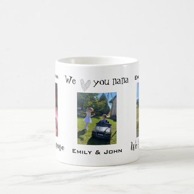 We Love You Nana Personal Photo Mug (Centre)