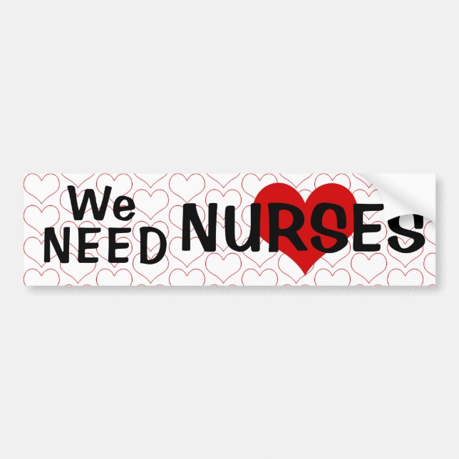 We Need Nurses Heart Bumper Sticker Autoaufkleber (Vorne)