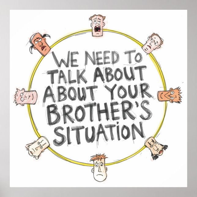 We Need To Talk About Your Brother's Situation Poster (Vorne)