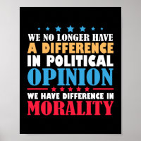 We no longer have difference in political opinion