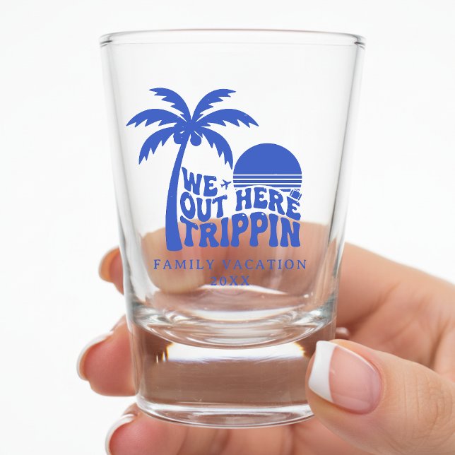 We Out Here Trippin Funny Trip Family Vacation Schnapsglas (We Out Here Trippin Funny Trip Family Vacation Shot Glass
)