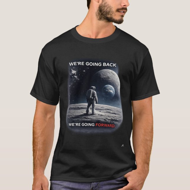 We’re Going Back / We’re Going Forward T-Shirt (Vorderseite)
