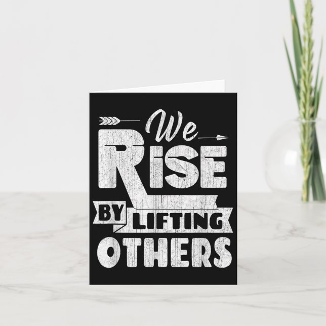 We Rise By Lifting Others Insrational &amp; Motiva Karte (Vorderseite)