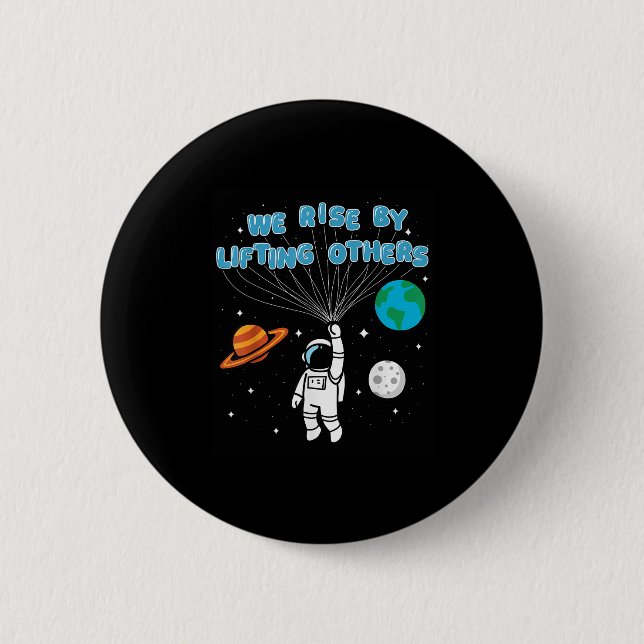 We Rise By Lifting Others Motivational Quote Insra Button (Vorderseite)
