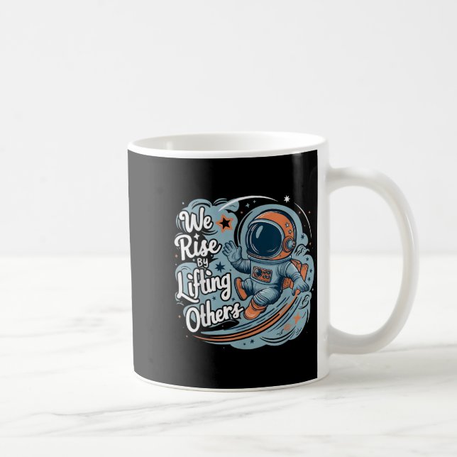 We Rise By Lifting Others Motivational Quote Women Kaffeetasse (Rechts)