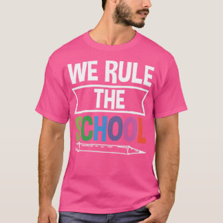 We rule the school teacher quote T-Shirt