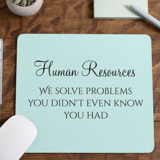 We Solve Problems You Didn't Know You Had HR Mousepad (Von Creator hochgeladen)
