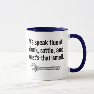 We Speak Fluent Clunk Rattle And What's That Smell Tasse