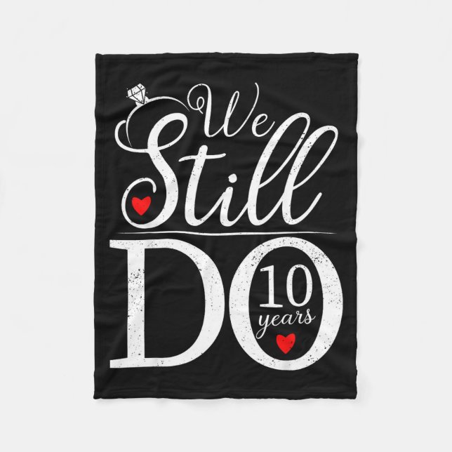We Still Do 10 Years Couple Shirt 10th Wedding Ann Fleecedecke (Vorderseite)
