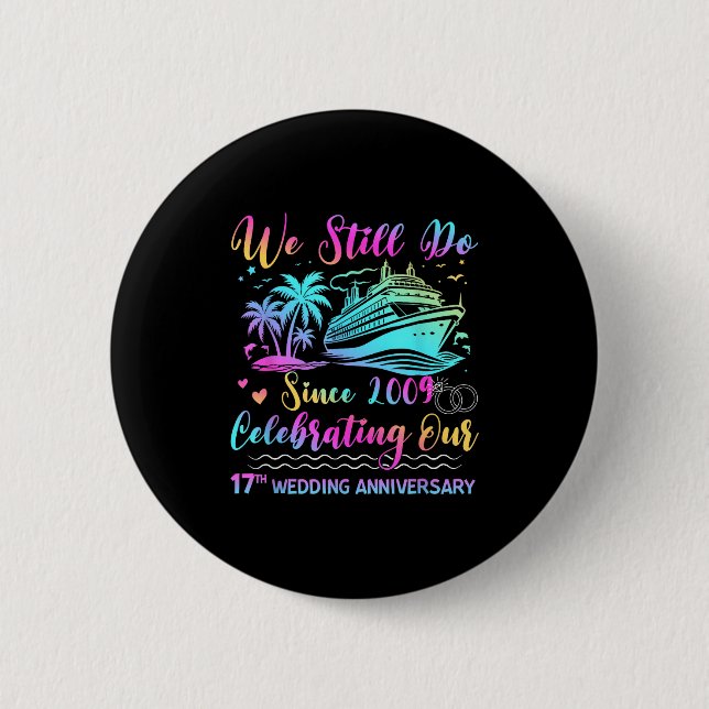 We Still Do 17th Wedding Anniversary Cruise Trip C Button (Vorderseite)
