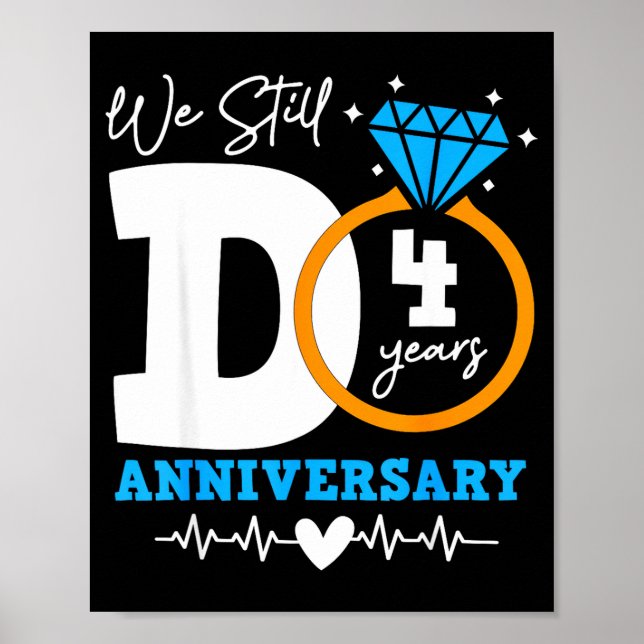 We Still Do 4 Years Funny Couple 4th Wedding Anniv Poster (Vorne)