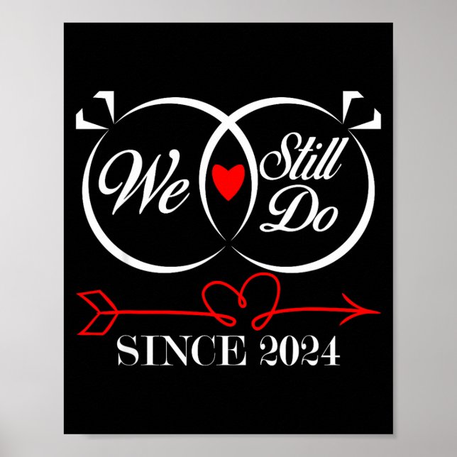 We Still Do Since 2024 Funny Couple Idea Wedding A Poster (Vorne)