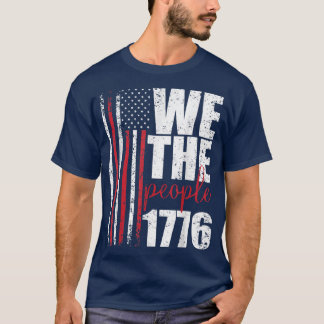 We The People 1776 American Independence USA 4. T-Shirt