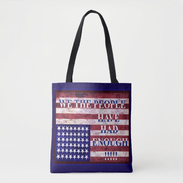 WE THE PEOPLE - HAVE HAD ENOUGH TASCHE (Vorderseite)