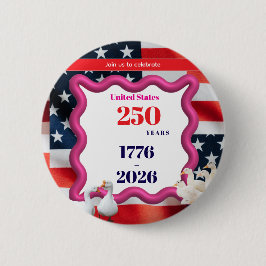 We The Silly Geese 250th Funny Celebration Button