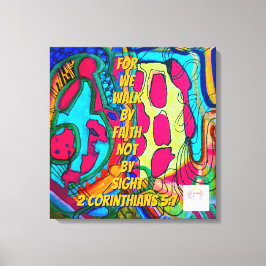 We walk by faith not by sight  leinwanddruck