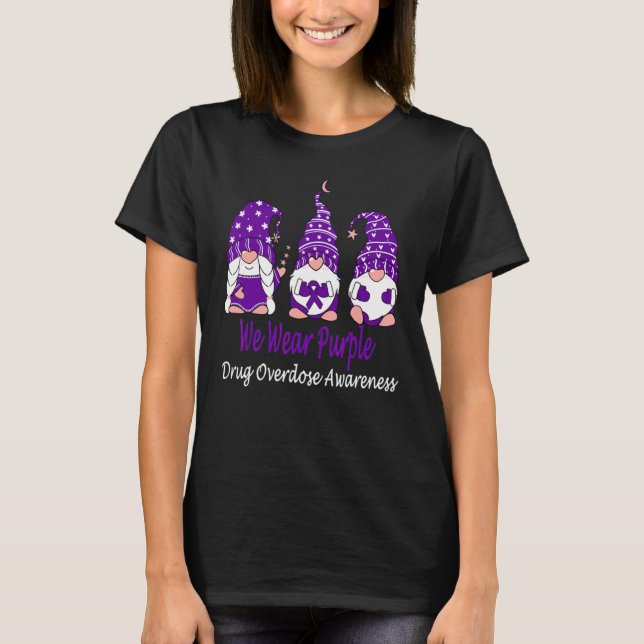 We Wear Purple For Drug Overdose Awareness T-Shirt (Vorderseite)