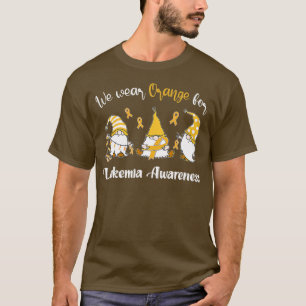 We Wear With Orange For Leukemia Awareness  T-Shirt