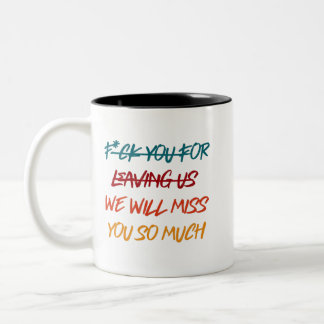  We Will Miss You So Much Zweifarbige Tasse