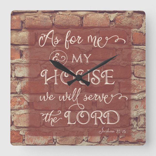 We Will Serve the Lord - Joshua 24:15 Quadratische Wanduhr (Vorderseite)