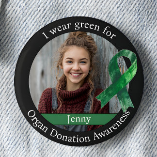 Wear Green for Organ Donation Awareness Photo Button