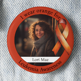 Wear Orange for Leukemia Awareness Photo Button
