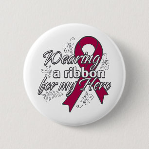Wearing a Burgundy Ribbon For My Hero Button