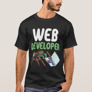Web Developer Arachnid Tarantula Spider T-Shirt