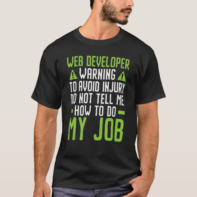Web Developer IT Guy Computer Website Development  T-Shirt (Vorderseite)