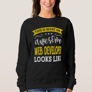 Web Developer Job Title Employee Funny Worker Web Sweatshirt