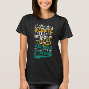 Web-Entwickler Ich bin ein Web-Designer Ich bin kr T-Shirt