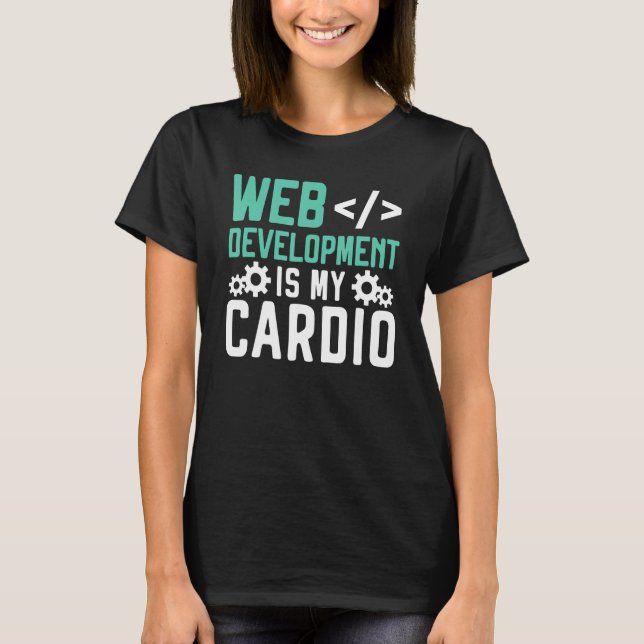 Webentwickler Programmierer Code Website-Entwicklu T-Shirt (Vorderseite)