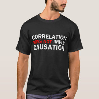 Wechselbeziehung bedeutet nicht Verursachung T-Shirt