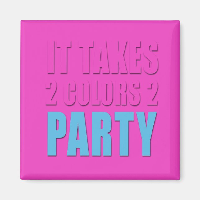 Wechselt zu 2 Farben 2 Party blau pink Magnet (Vorne)