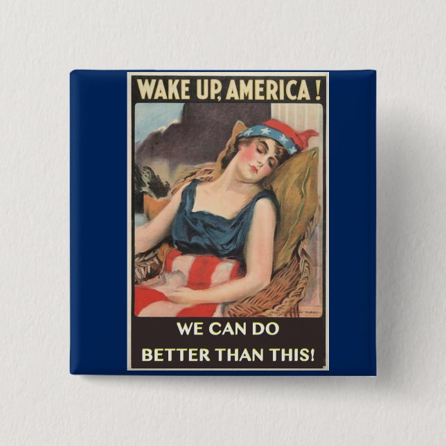 Weck Amerika auf, wir können es besser machen als  Button (Vorderseite)
