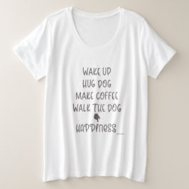 Weck auf, Hug Hund... Glück Liebe weißer T - Shirt