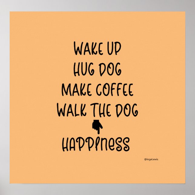 Weck auf, Hug Hund... Happy Liebe Grafisches Poste Poster (Vorne)