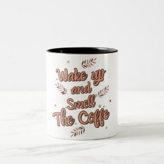 Weck auf und rieche den Kaffee - Motivierend Kaffe Zweifarbige Tasse