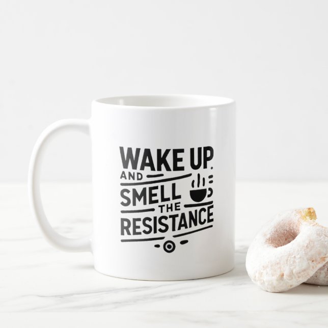Weck auf und rieche den Widerstand Kaffeetasse (Mit Donut)