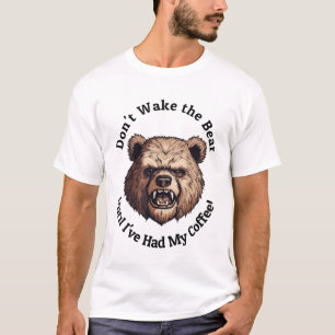 Weck den Bären nicht T-Shirt