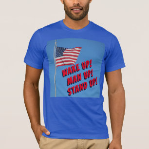 Weck den Mann hoch stehen für die Flagge T-Shirt