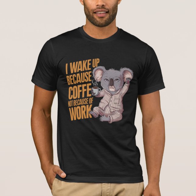 Weck dich mit Koala Coffee auf. Trink Kaffee. Mome T-Shirt (Vorderseite)