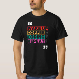 Weck , Kaffee , Codierung und wiederholen T-Shirt