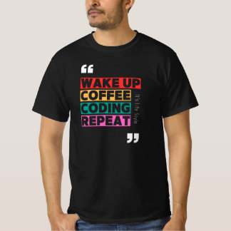 Weck , Kaffee , Codierung und wiederholen T-Shirt