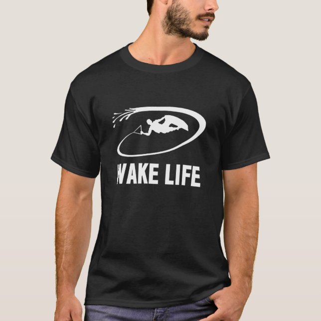 Weck Life Geweckt Surfen & Wakeboarding T-Shirt (Vorderseite)